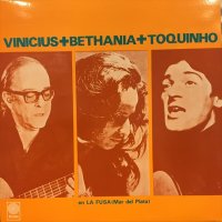 Vinicius + Bethania + Toquinho / En La Fusa (Mar Del Plata) 