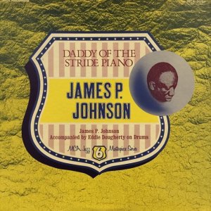 画像1: James P. Johnson / Daddy Of The Stride Piano