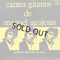 Manuel Agujetas / Cantes Gitanos de Manuel Agujetas