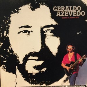 画像1: Geraldo Azevedo / Eterno Presente 