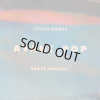 Lester Bowie Brass Fantasy / Avant Pop