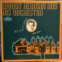 Woody Herman And His Orchestra / Blue Flame