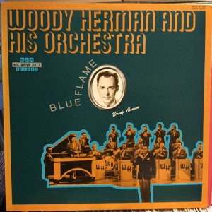 画像1: Woody Herman And His Orchestra / Blue Flame