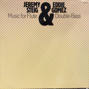 画像1: Jeremy Steig & Eddie Gomez / Music for Flute & Double-Bass