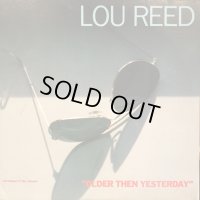 Lou Reed / Older Then Yesterday