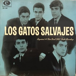 画像1: Los Gatos Salvajes / Argentina's #1 Beat Band 1965 Studio Recordings