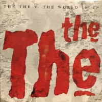 The The / The The V. The World 10" EP