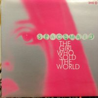 Spacemaid / The Girl Who Sold The World