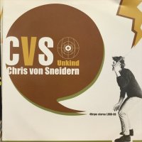 Chris Von Sneidern / Unkind