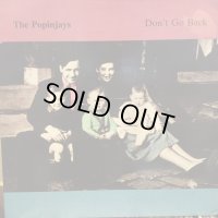 The Popinjays / Don't Go Back