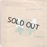 Brighter / A Winters Tale