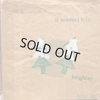 Brighter / A Winters Tale