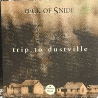 Peck Of Snide / Trip To Dustville