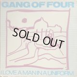 Gang Of Four / I Love A Man In A Uniform