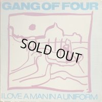 Gang Of Four / I Love A Man In A Uniform