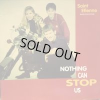 Saint Etienne / Nothing Can Stop Us