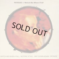 Resque / Watch Me When I Fall