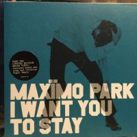 Maxïmo Park / I Want You To Stay