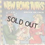 The New Bomb Turks / Drunk On Cock