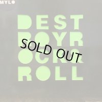 Mylo / Destroy Rock & Roll