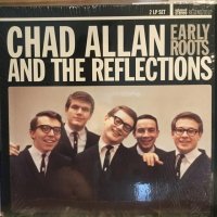 Chad Allan And The Reflections / Early Roots