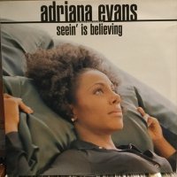 Adriana Evans / Seein' Is Believing