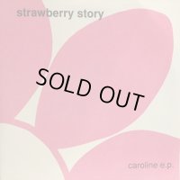Strawberry Story / Caroline E.P. 