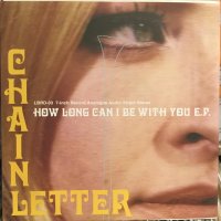 Chain Letter / How Long Can I Be With You E.P.