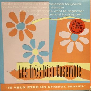 画像1: Les Très Bien Ensemble / "Je Veux Etre Un Symbol Sexuel"