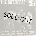 The Outsiders / Felt Like I Wanted To Cry