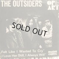 The Outsiders / Felt Like I Wanted To Cry