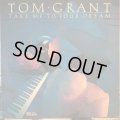 Tom Grant / Take Me To Your Dream