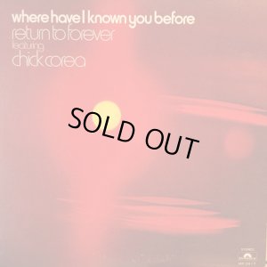 画像1: Return To Forever Feat. Chick Corea / Where Have I Known You Before