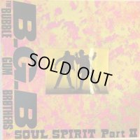 バブルガム・ブラザース  / Soul Spirit Part II 