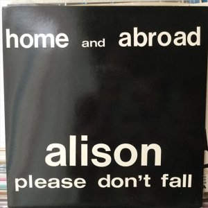 画像1: Home And Abroad / Alison Please Don't Fall 