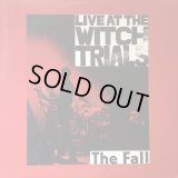 The Fall / Live At The Witch Trials
