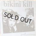 Bikini Kill / Peel Sessions