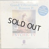Psychic TV / Good Vibrations
