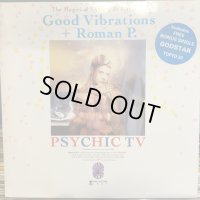 Psychic TV / Good Vibrations