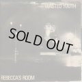 Wasted Youth / Rebecca's Room