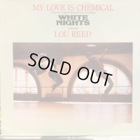 Lou Reed / My Love Is Chemical
