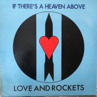 Love And Rockets / If There's A Heaven Above