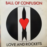 Love And Rockets / Ball Of Confusion