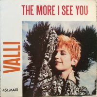Valli / The More I See You