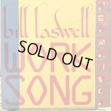 Bill Laswell / Worksong
