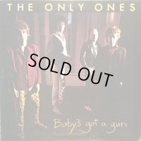 The Only Ones / Baby's Got A Gun