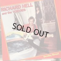 Richard Hell And The Voidoids / Destiny Street