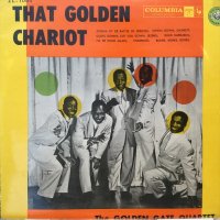 The Golden Gate Quartet / That Golden Chariot