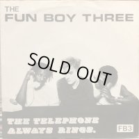 The Fun Boy Three / The Telephone Always Rings
