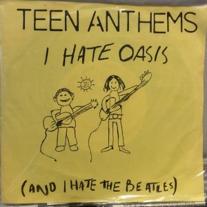 画像1: Teen Anthems / I Hate Oasis